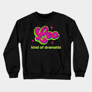 Leo Kind of Dramatic Zodiac Sign Astrology Birthday Crewneck Sweatshirt